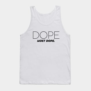 Dope, Most Dope Tank Top